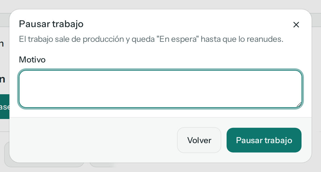 Diálogo Pausar trabajo: el trabajo queda En espera hasta que lo reanudes; campo Motivo, Volver y Pausar trabajo