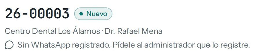 Cabecera del trabajo 26-00003 de Centro Dental Los Álamos: Sin WhatsApp registrado. Pídele al administrador que lo registre.