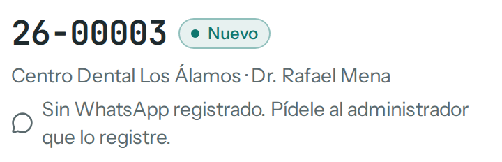 Cabecera del trabajo 26-00003 de Centro Dental Los Álamos: Sin WhatsApp registrado. Pídele al administrador que lo registre. (en el teléfono)